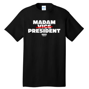 Madam Vice President Harris Walz Tall T-Shirt