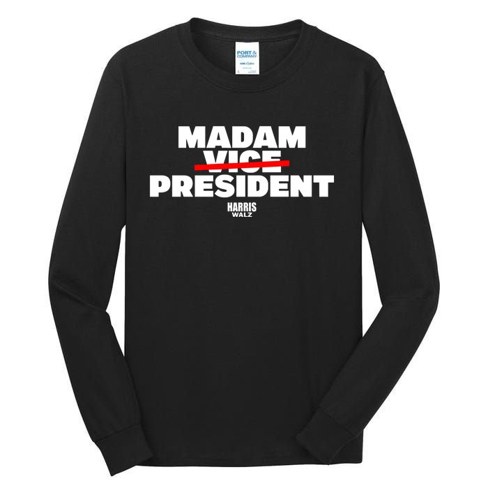 Madam Vice President Harris Walz Tall Long Sleeve T-Shirt