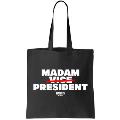 Madam Vice President Harris Walz Tote Bag