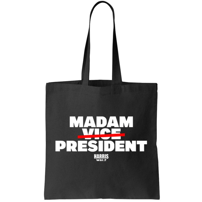 Madam Vice President Harris Walz Tote Bag