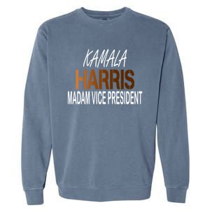 Madam Vice President Kamala Harris Shades Of Melanin Cool Gift Garment-Dyed Sweatshirt