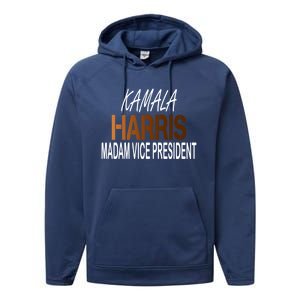 Madam Vice President Kamala Harris Shades Of Melanin Cool Gift Performance Fleece Hoodie