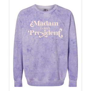 Madam Vice President Leadership Empowert Meaningful Gift Colorblast Crewneck Sweatshirt