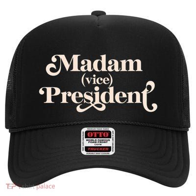 Madam Vice President Leadership Empowert Meaningful Gift High Crown Mesh Back Trucker Hat