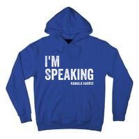 Mr Vice President IM Speaking 2020 Debate Kamala Harris Gift Tall Hoodie