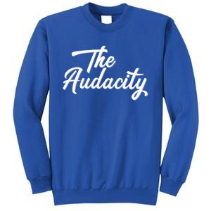 Madam Vice President The Audacity Kamala Funny Gift Tall Sweatshirt