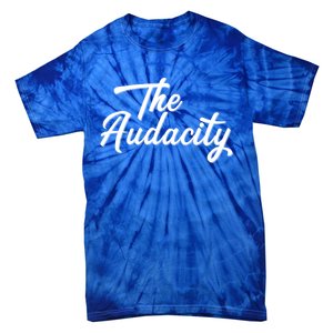 Madam Vice President The Audacity Kamala Funny Gift Tie-Dye T-Shirt