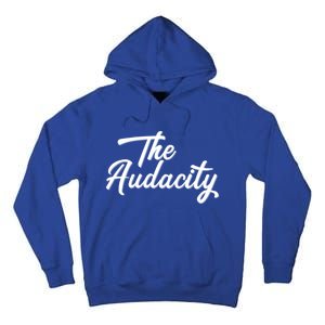 Madam Vice President The Audacity Kamala Funny Gift Tall Hoodie