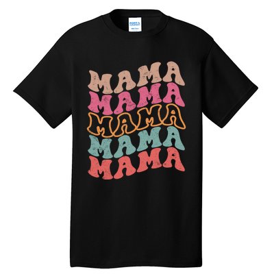 Mama Vintage Retro Groovy For MotherS Day Tall T-Shirt