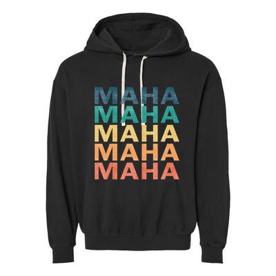Maha Vintage Retro Maha Name Garment-Dyed Fleece Hoodie