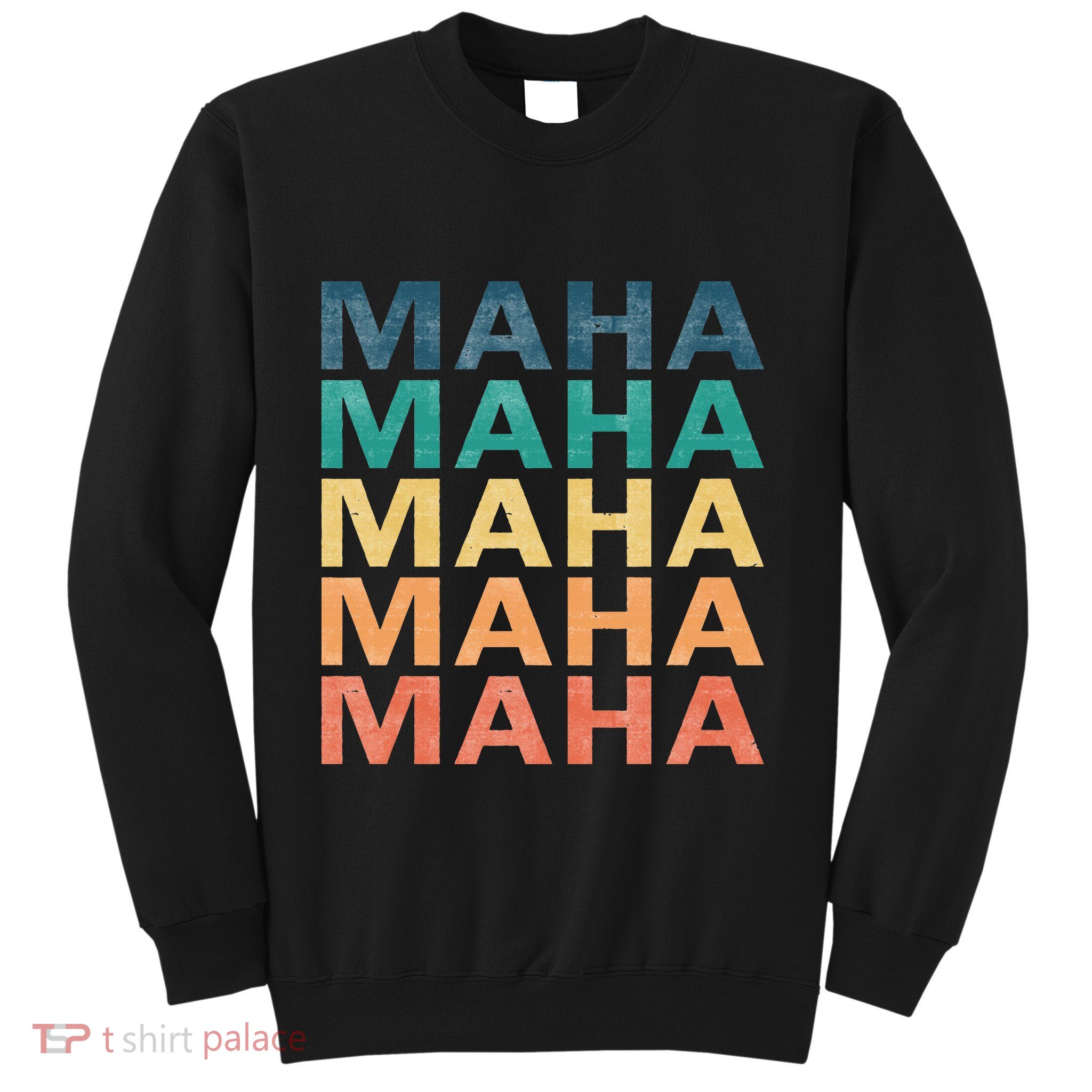 Maha Vintage Retro Maha Name Sweatshirt