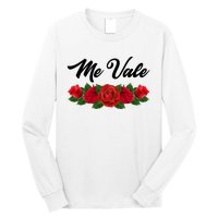 Me Vale Roses Mexican Long Sleeve Shirt