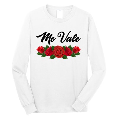 Me Vale Roses Mexican Long Sleeve Shirt