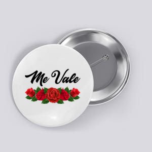 Me Vale Roses Mexican Button