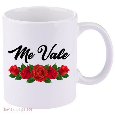 Me Vale Roses Mexican 11oz C Handle Ceramic Mug