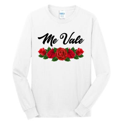 Me Vale Roses Mexican Tall Long Sleeve T-Shirt