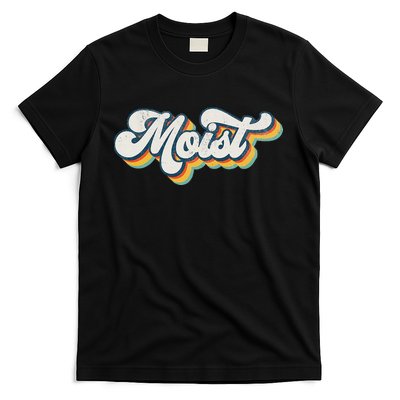 Moist Vintage Retro 80s Funny Sarcastic Moist T-Shirt