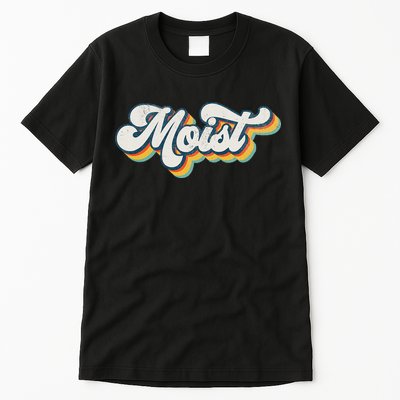 Moist Vintage Retro 80s Funny Sarcastic Moist Tall T-Shirt