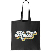 Moist Vintage Retro 80s Funny Sarcastic Moist Bag