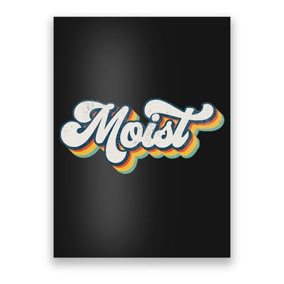 Moist Vintage Retro 80s Funny Sarcastic Moist Poster
