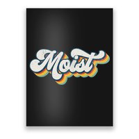 Moist Vintage Retro 80s Funny Sarcastic Moist Poster