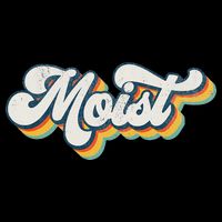 Moist Vintage Retro 80s Funny Sarcastic Moist Poster