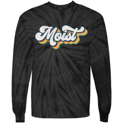 Moist Vintage Retro 80s Funny Sarcastic Moist Tie-Dye Long Sleeve Shirt
