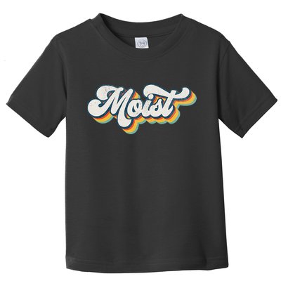 Moist Vintage Retro 80s Funny Sarcastic Moist Toddler T-Shirt