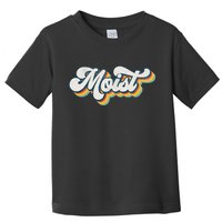 Moist Vintage Retro 80s Funny Sarcastic Moist Toddler T-Shirt
