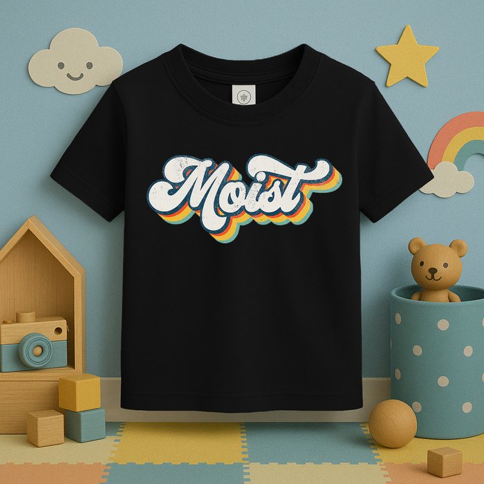 Moist Vintage Retro 80s Funny Sarcastic Moist Toddler T-Shirt