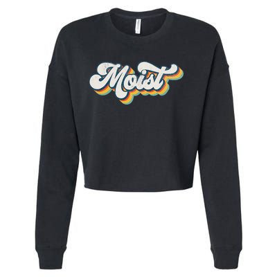 Moist Vintage Retro 80s Funny Sarcastic Moist Cropped Pullover Crew