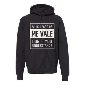 ME VALE Spanish Mexico No Me Importa Espanol Spanish Premium Hoodie