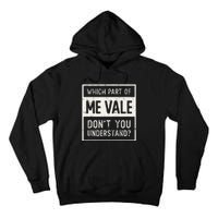 ME VALE Spanish Mexico No Me Importa Espanol Spanish Tall Hoodie