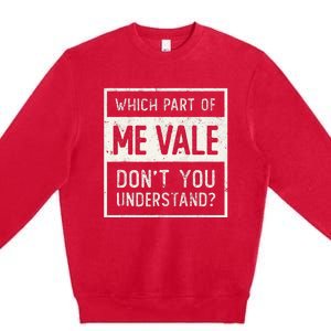 ME VALE Spanish Mexico No Me Importa Espanol Spanish Premium Crewneck Sweatshirt