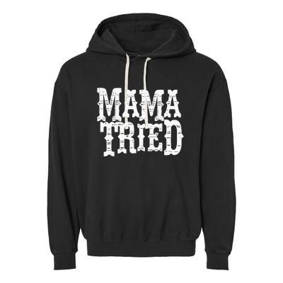 Mama Vintage Tried Country Music For Mom Mother Garment-Dyed Fleece Hoodie