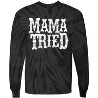 Mama Vintage Tried Country Music For Mom Mother Tie-Dye Long Sleeve Shirt