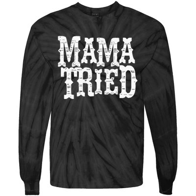 Mama Vintage Tried Country Music For Mom Mother Tie-Dye Long Sleeve Shirt