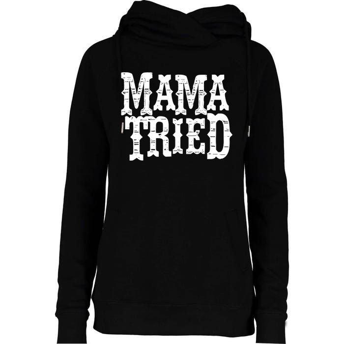 Mama Vintage Tried Country Music For Mom Mother Womens Funnel Neck Pullover Hood