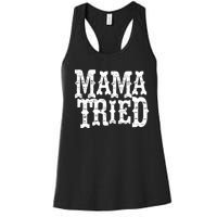 Mama Vintage Tried Country Music For Mom Mother Women's Racerback Tank