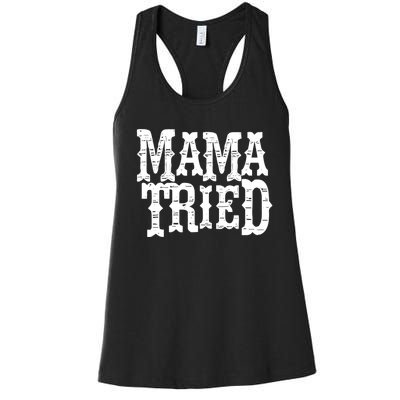 Mama Vintage Tried Country Music For Mom Mother Women's Racerback Tank