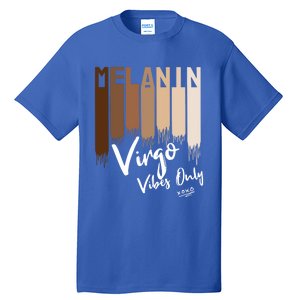 Melanin Virgo Vibes Only Zodiac Sign For Black Gift Tall T-Shirt