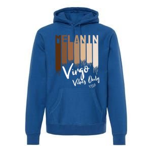 Melanin Virgo Vibes Only Zodiac Sign For Black Gift Premium Hoodie