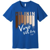 Melanin Virgo Vibes Only Zodiac Sign For Black Gift Premium T-Shirt