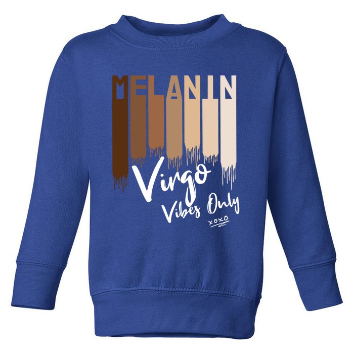 Melanin Virgo Vibes Only Zodiac Sign For Black Gift Toddler Sweatshirt