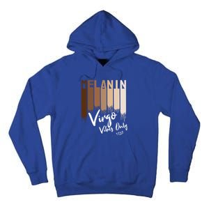 Melanin Virgo Vibes Only Zodiac Sign For Black Gift Tall Hoodie