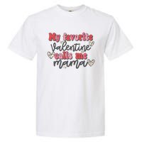 Mama Valentine Women Valentines Day Cute Valentine Garment-Dyed Heavyweight T-Shirt