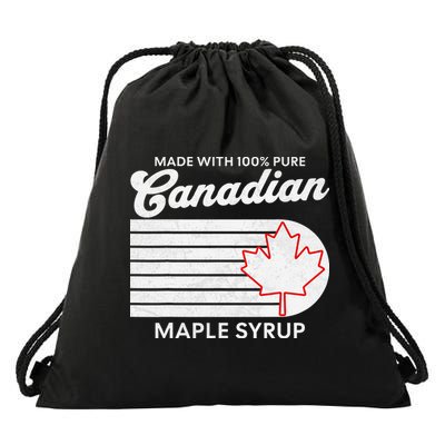 Made With 100 Percent Pure Canadian Maple Syrup Funny Drawstring Bag
