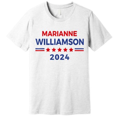 Marianne Williamson 2024 For President Election Campaign Premium T-Shirt