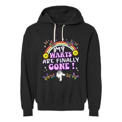 My Warts Are Finally Gone Funny Embarrassing Adult Humor Garment-Dyed Fleece Hoodie