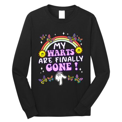 My Warts Are Finally Gone Funny Embarrassing Adult Humor Long Sleeve Shirt